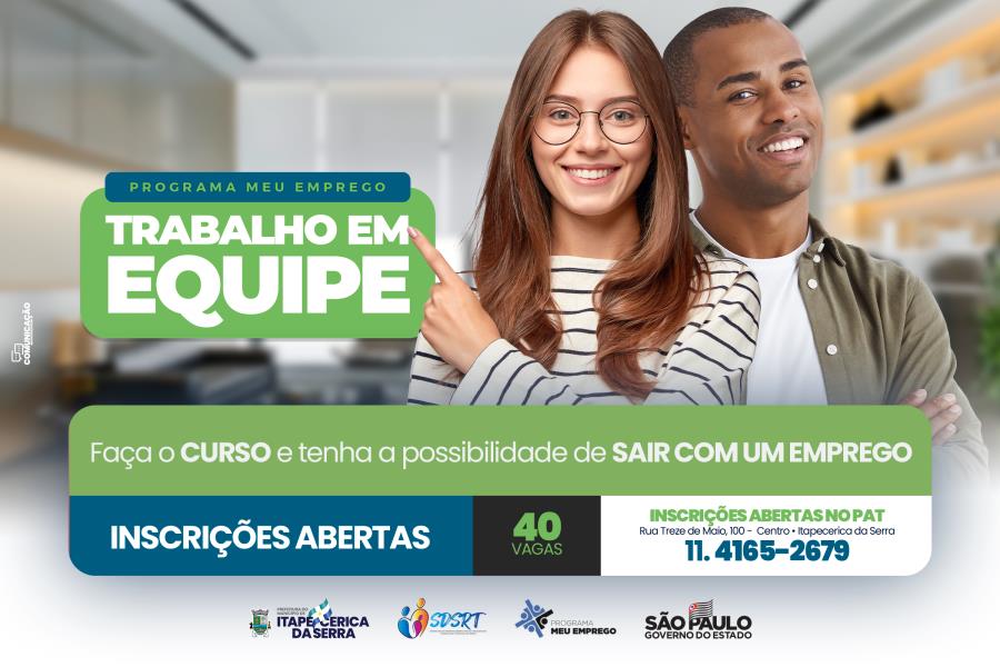 INSCRIÇÕES ABERTAS: Prefeitura abre novas inscrições para o Programa “Meu Emprego – Trabalho em Equipe”