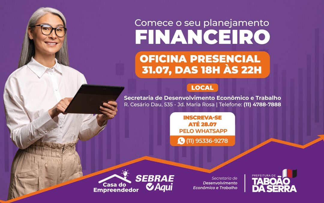 Prefeitura de Taboão da Serra oferece oficina presencial gratuita no dia 31/07 “Comece o Seu Planejamento Financeiro”