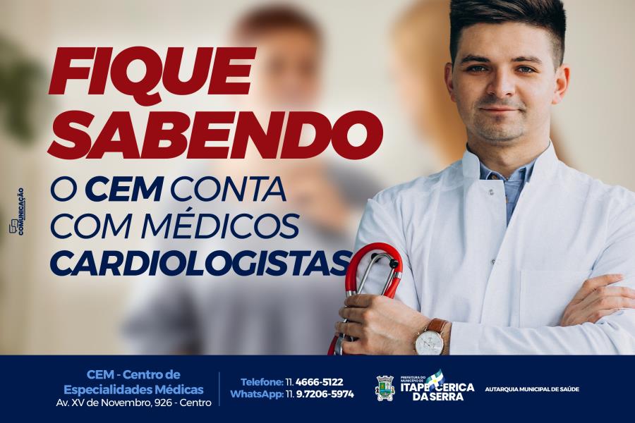Fique Sabendo: O CEM conta com Médicos Cardiologistas