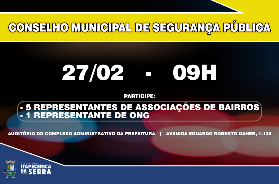 Reunião decidirá membros do Conselho Municipal de Segurança Pública no próximo dia 27/02