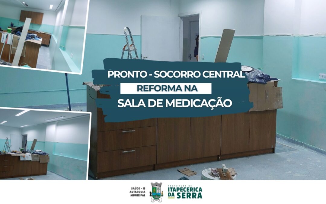 Reforma da Sala de Medicação do Pronto-Socorro Central: Novidade para Melhorar o Atendimento