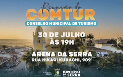COMTUR promove reunião ordinária na próxima quarta-feira hoje, (30/7)