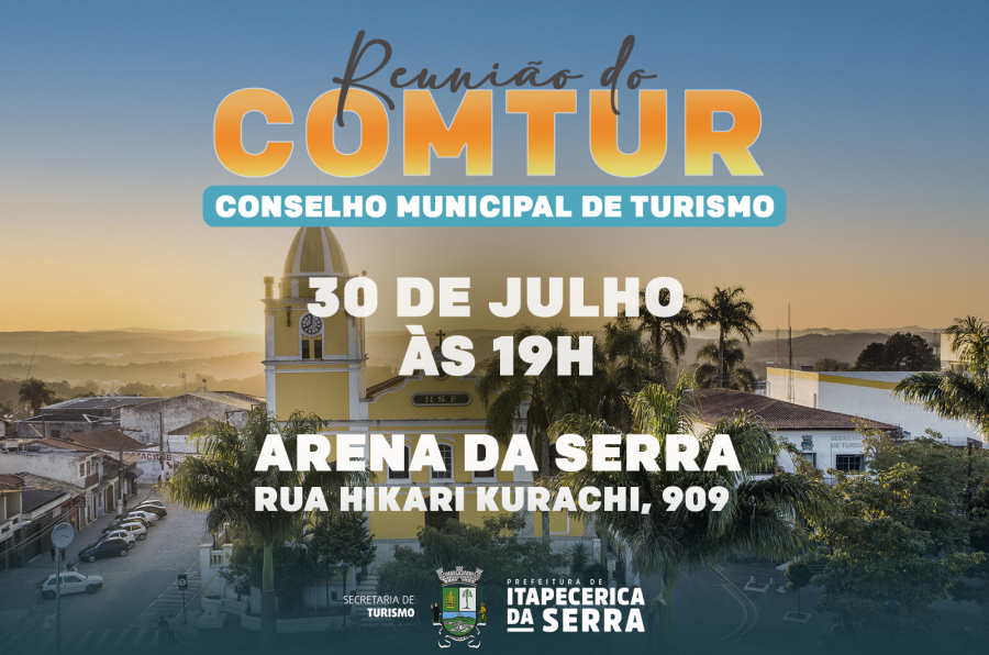 COMTUR promove reunião ordinária na próxima quarta-feira hoje, (30/7)