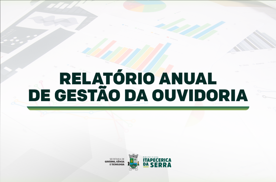 Prefeitura divulga Relatório Anual de Gestão da Ouvidoria