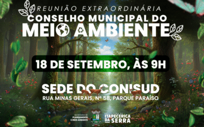 Conselho do Meio Ambiente realizará reunião extraordinária no dia 18 de setembro