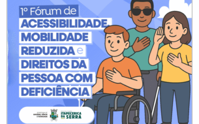 Prefeitura realiza 1º Fórum de Acessibilidade, Mobilidade Reduzida e Direitos da Pessoa com Deficiência
