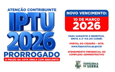 Prefeitura prorroga prazo da parcela única do IPTU 2026 e reforça alerta aos contribuintes