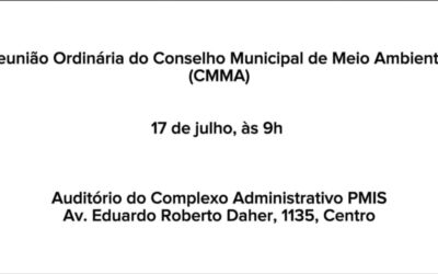 Reunião Ordinária do Conselho Municipal de Meio Ambiente – CMMA